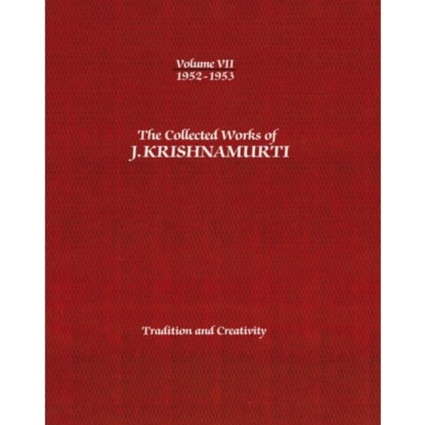 The Collected Works of J.Krishnamurti  - Volume VII 1952-1953 (häftad, eng)