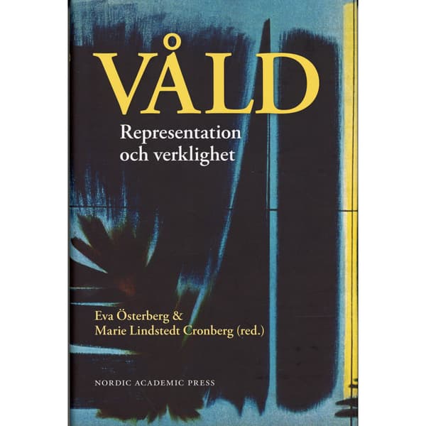 Våld : representation och verklighet (inbunden)