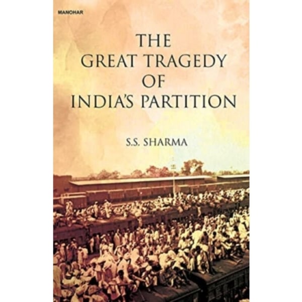 The Great Tragedy of India's Partition (inbunden, eng)