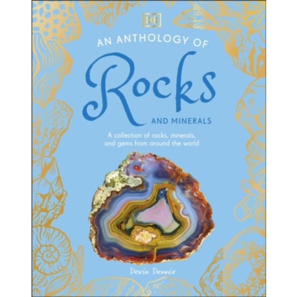 An Anthology of Rocks and Minerals (inbunden, eng)