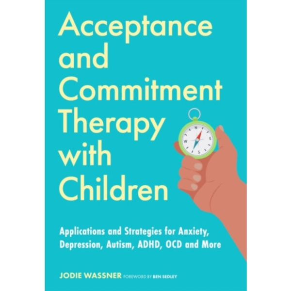 Acceptance and Commitment Therapy with Children (häftad, eng)