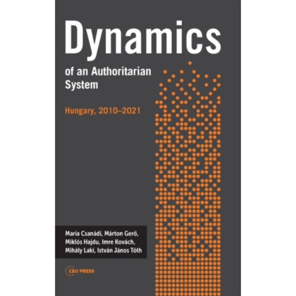 Dynamics of an Authoritarian System (inbunden, eng)