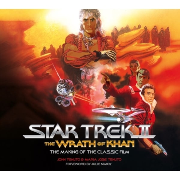 Star Trek II: The Wrath of Khan - The Making of the Classic Film (inbunden, eng)