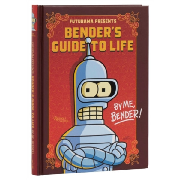 Futurama Presents: Bender’s Guide to Life (inbunden, eng)