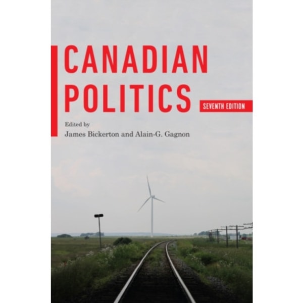 Canadian Politics, Seventh Edition (häftad, eng)