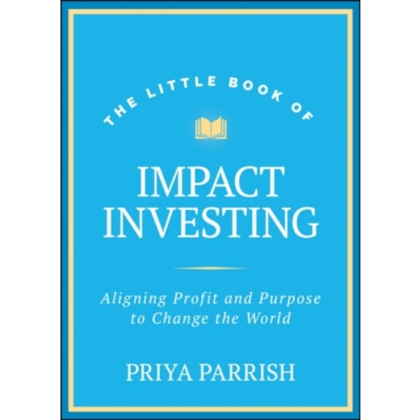 The Little Book of Impact Investing (inbunden, eng)