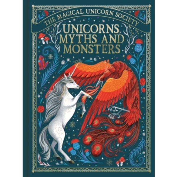 The Magical Unicorn Society: Unicorns, Myths and Monsters (inbunden, eng)