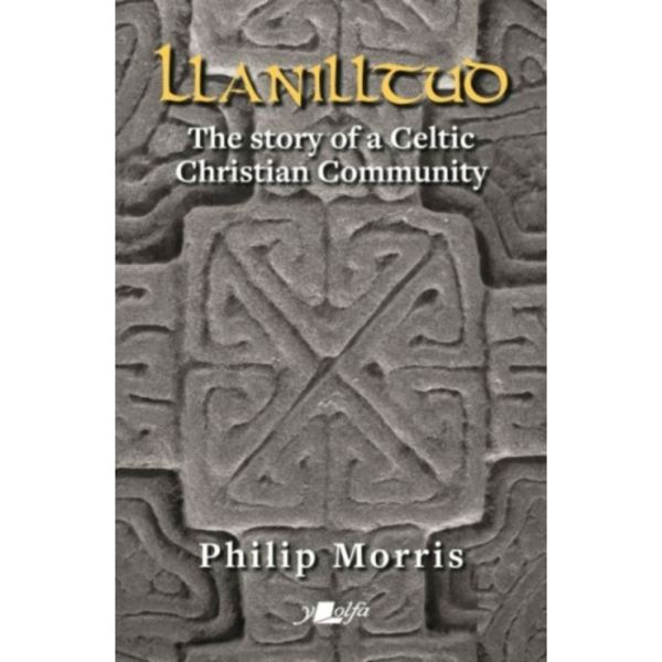 Llanilltud - The Story of a Celtic Christian Community (häftad, eng)