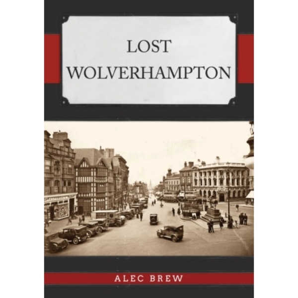 Lost Wolverhampton (häftad, eng)