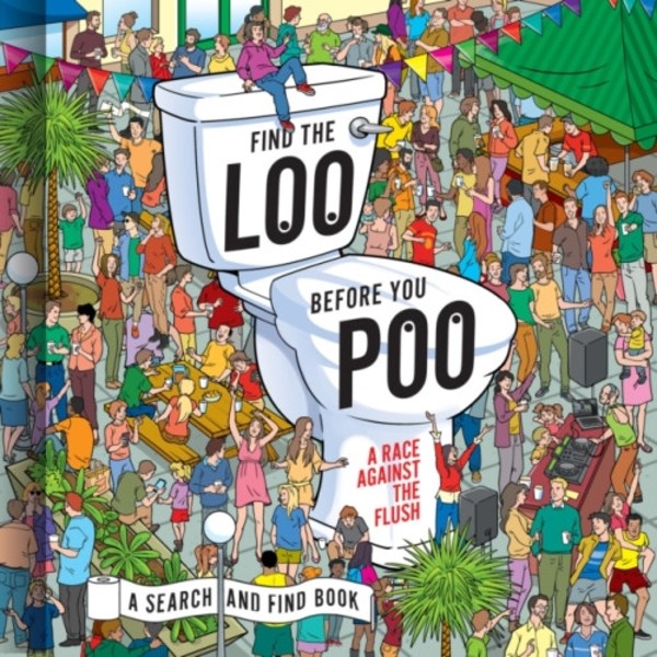 Find the Loo Before You Poo (inbunden, eng)