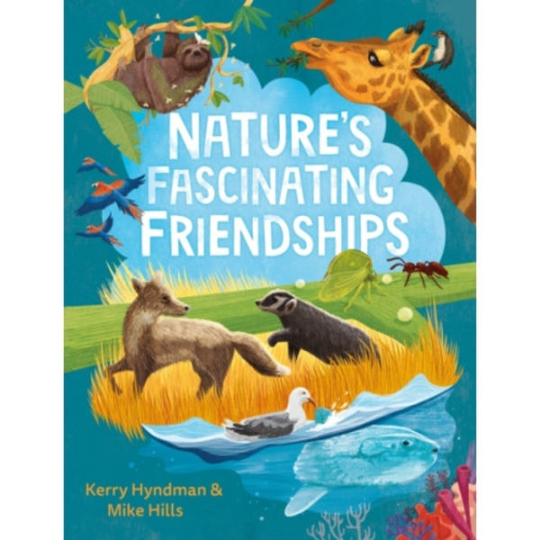 Nature's Fascinating Friendships (inbunden, eng)
