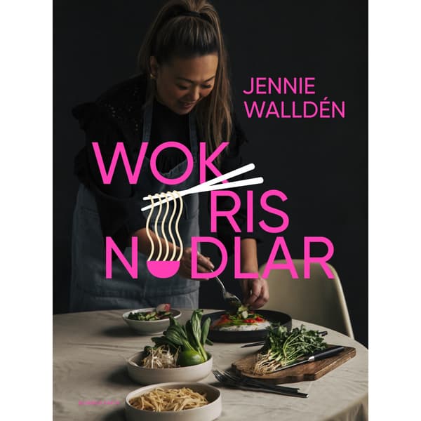Wok, ris, nudlar (inbunden)