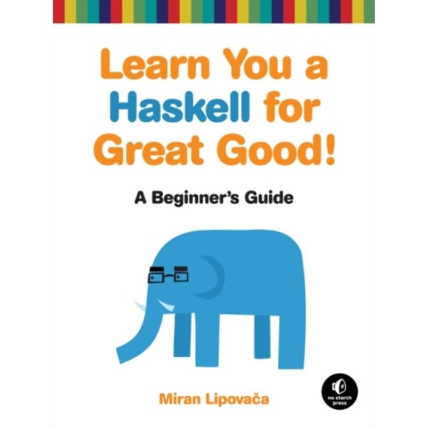 Learn You a Haskell for Great Good (häftad, eng)