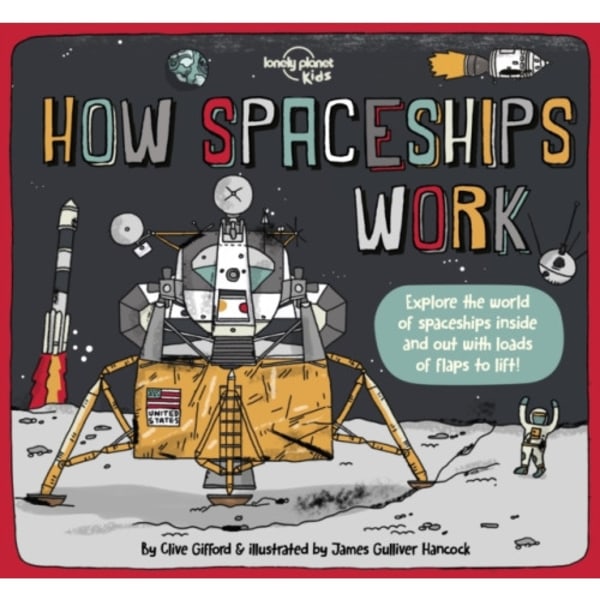 Lonely Planet Kids How Spaceships Work (inbunden, eng)