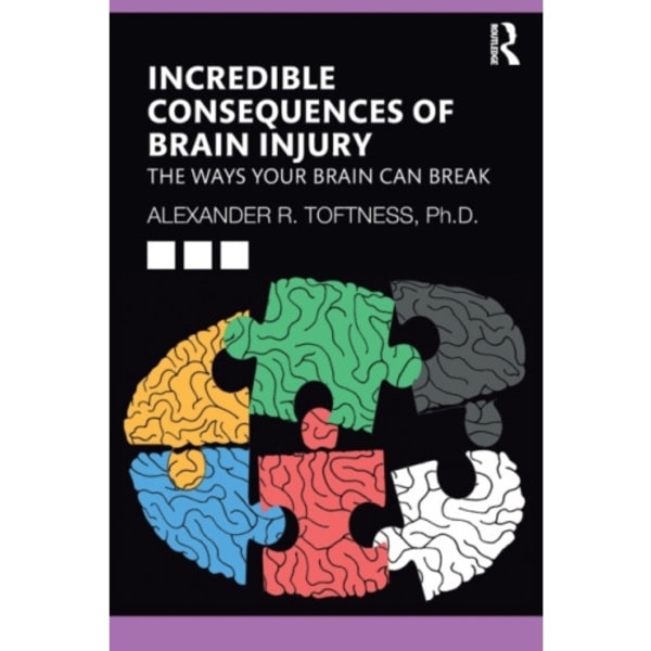 Incredible Consequences of Brain Injury (häftad, eng)