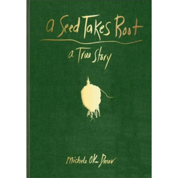 A Seed Takes Root (inbunden, eng)