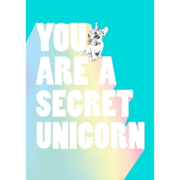 You Are a Secret Unicorn (inbunden, eng)