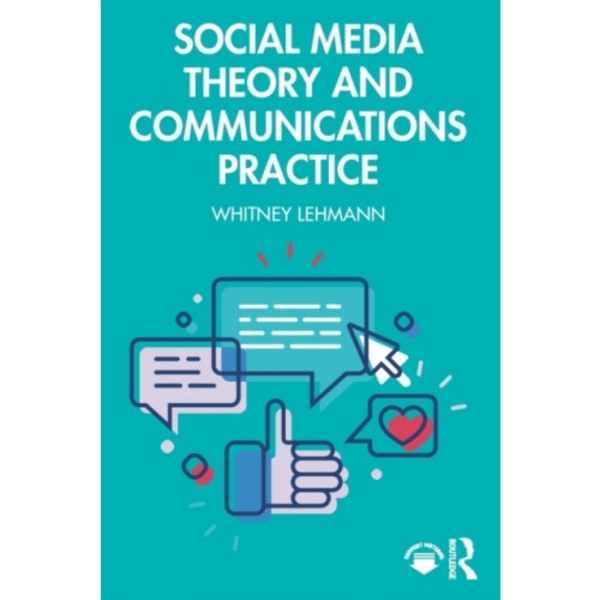Social Media Theory and Communications Practice (häftad, eng)