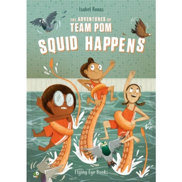 The Adventures of Team Pom: Squid Happens (häftad, eng)