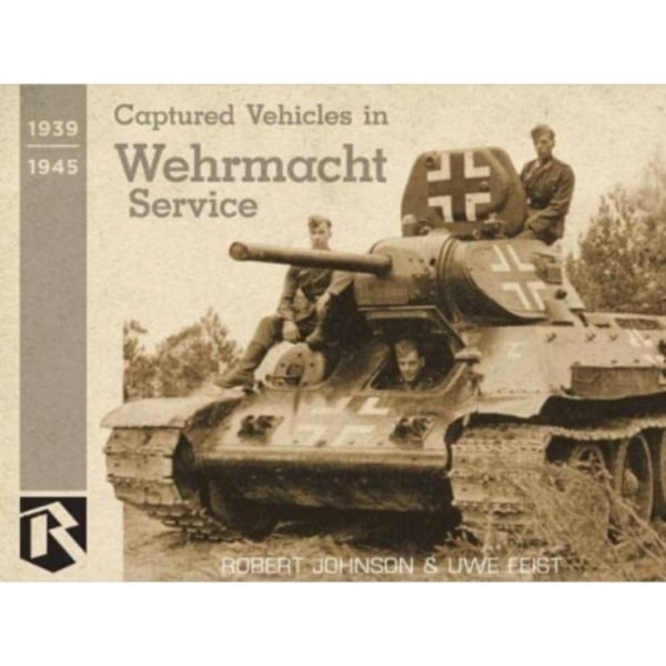 Captured Vehicles in Wehrmacht Service (inbunden, eng)