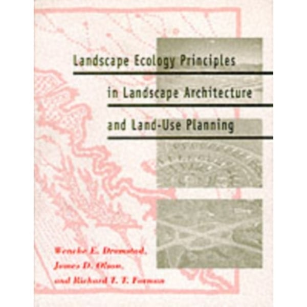 Landscape Ecology Principles in Landscape Architecture and Land-use Planning (häftad, eng)