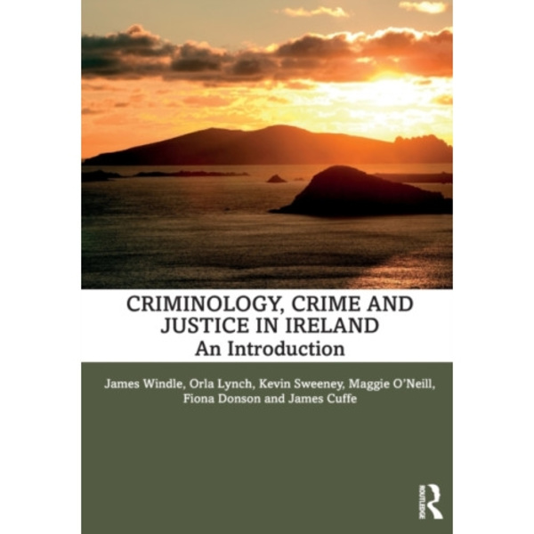 Criminology, Crime and Justice in Ireland (häftad, eng)