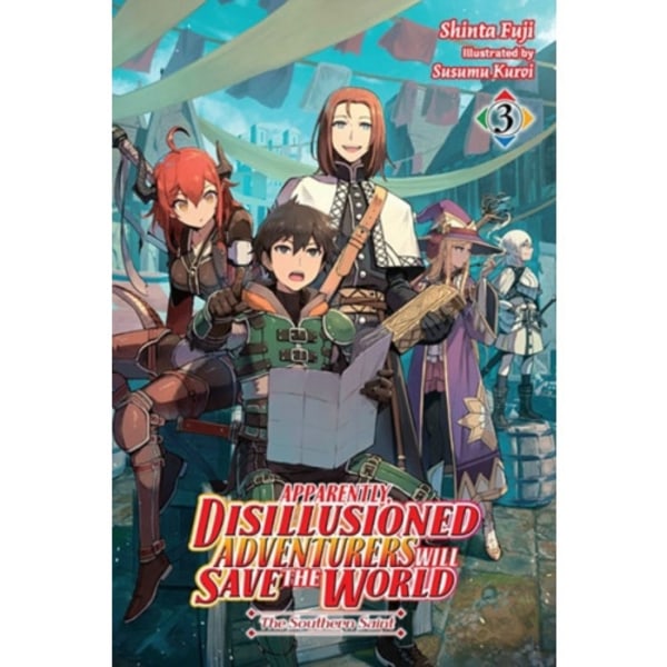 Apparently, Disillusioned Adventurers Will Save the World, Vol. 3 (light novel) (häftad, eng)