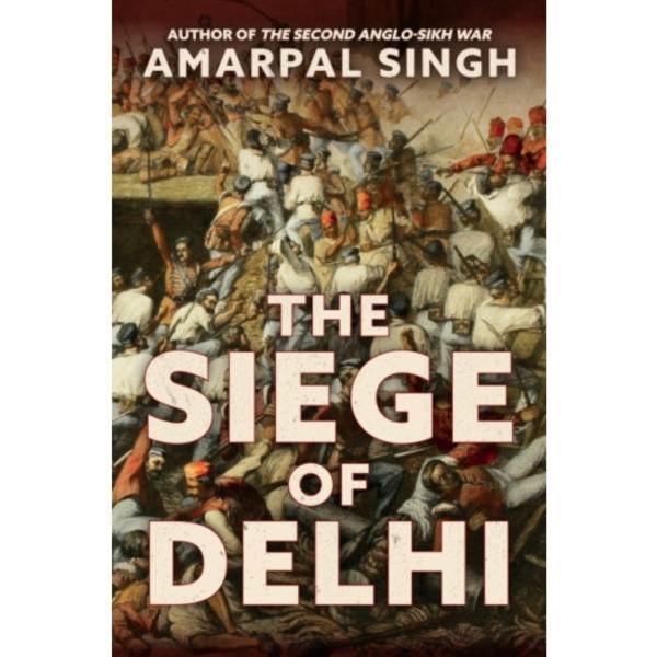 The Siege of Delhi (inbunden, eng)
