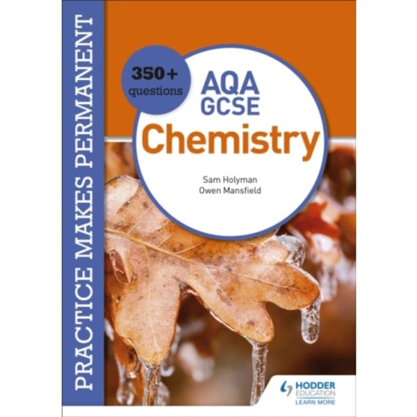 Practice makes permanent: 350+ questions for AQA GCSE Chemistry (häftad, eng)