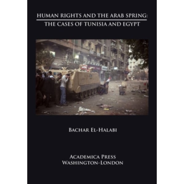 Human Rights and the Arab Spring (inbunden, eng)