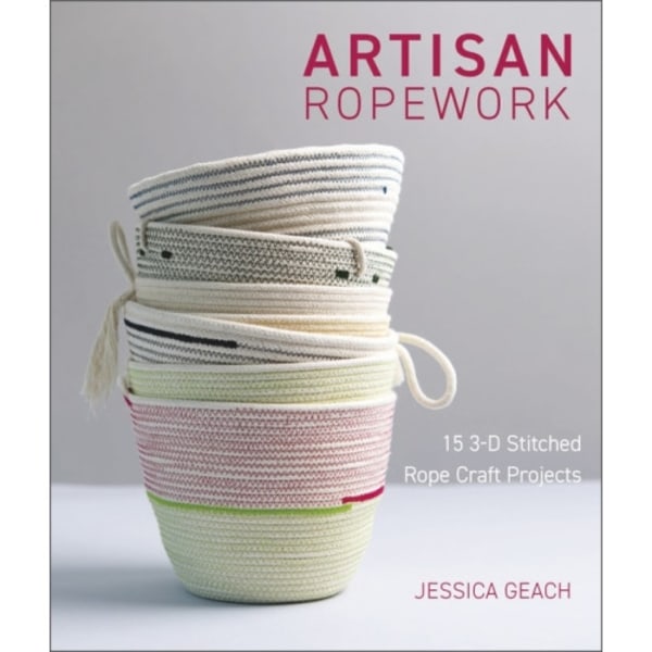Artisan Ropework : 15 3-D Stitched Rope Craft Projects (häftad, eng)
