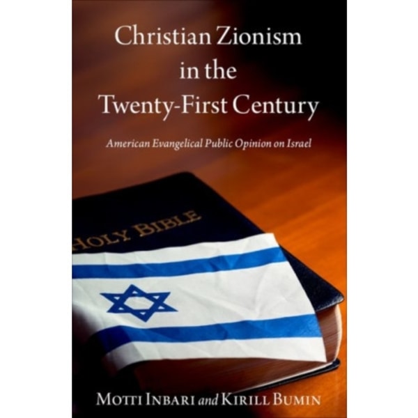 Christian Zionism in the Twenty-First Century (inbunden, eng)