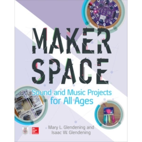 Makerspace Sound and Music Projects for All Ages (häftad, eng)