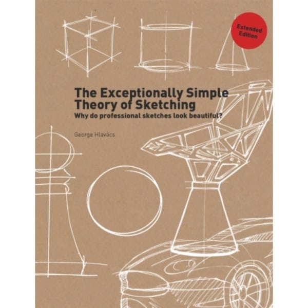 The Exceptionally Simple Theory of Sketching (Extended Edition) (häftad, eng)