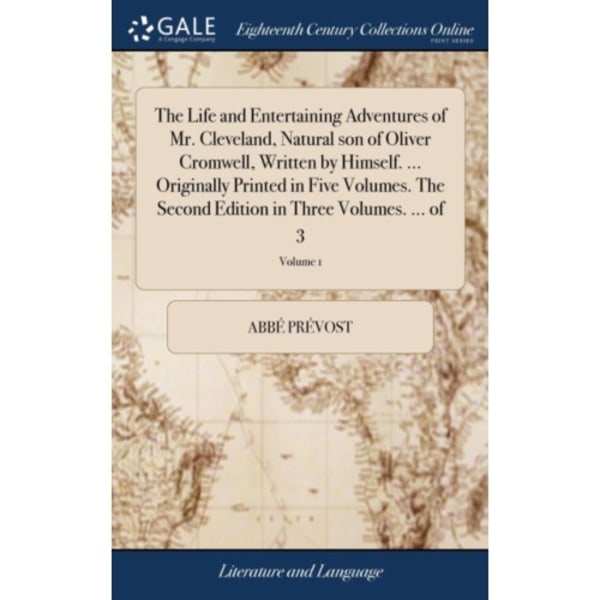 The Life and Entertaining Adventures of Mr. Cleveland, Natural son of Oliver Cromwell, Written by Himself. ... Originally Printed in Five Volumes. The