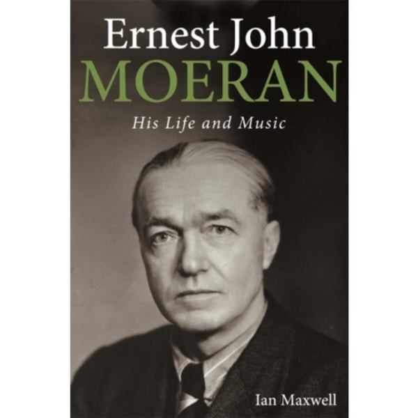 Ernest John Moeran (inbunden, eng)