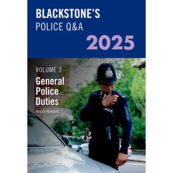 Blackstone's Police Q&A's Volume 3: General Police Duties 2025 (häftad, eng)