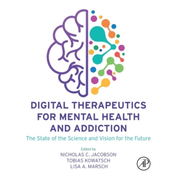 Digital Therapeutics for Mental Health and Addiction (häftad, eng)