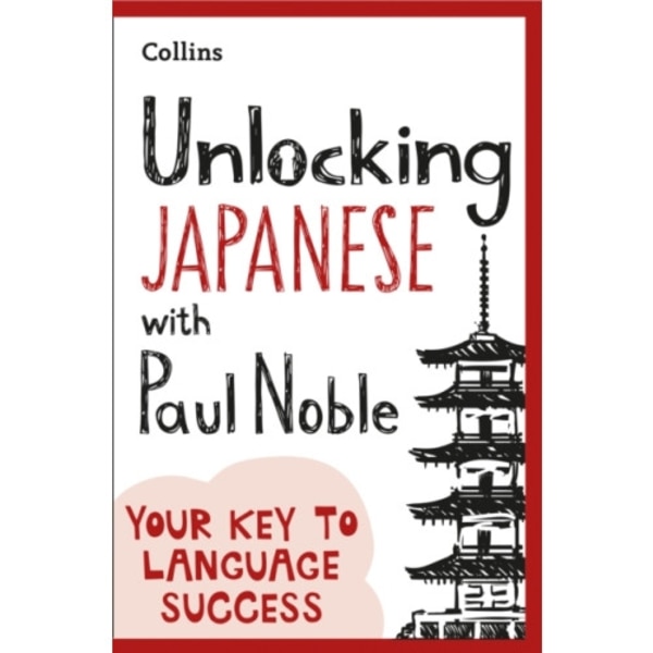 Unlocking Japanese with Paul Noble (häftad, eng)