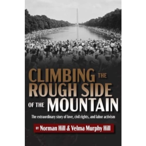 Climbing the Rough Side of the Mountain (inbunden, eng)