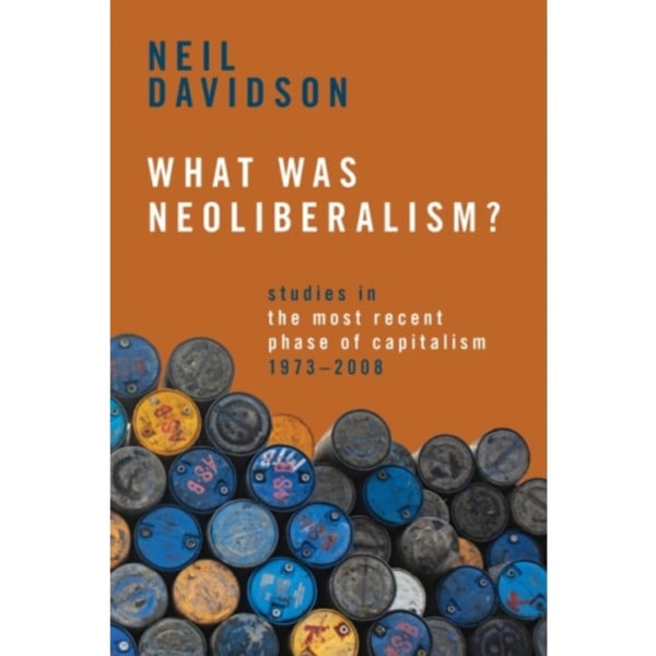 What Was Neoliberalism? (häftad, eng)