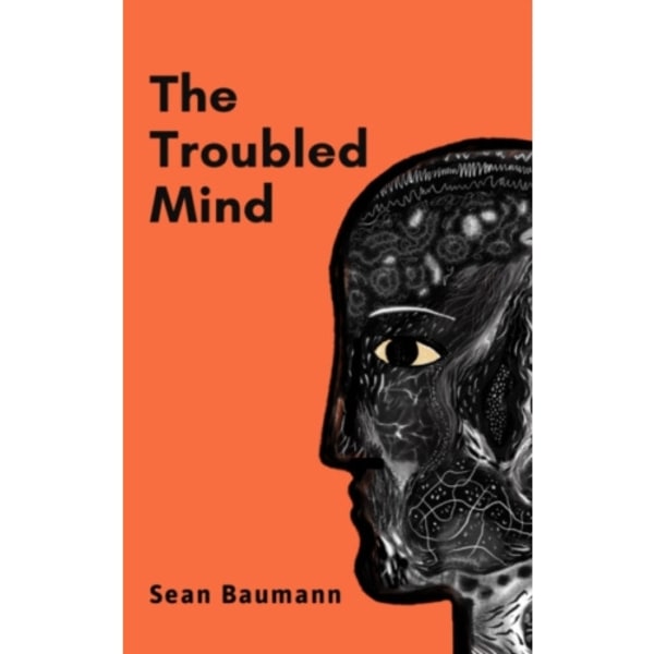 The Troubled Mind (inbunden, eng)