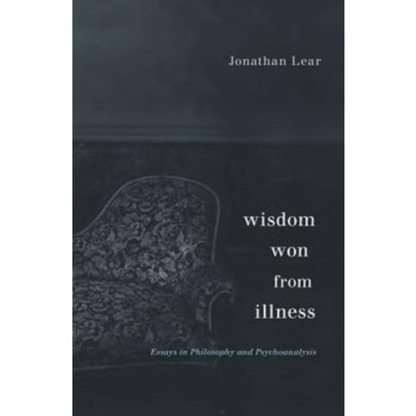 Wisdom Won from Illness (inbunden, eng)