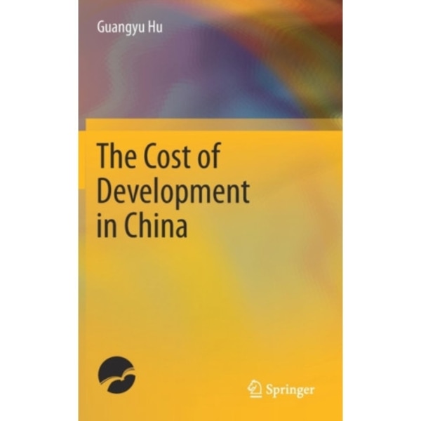 The Cost of Development in China (inbunden, eng)