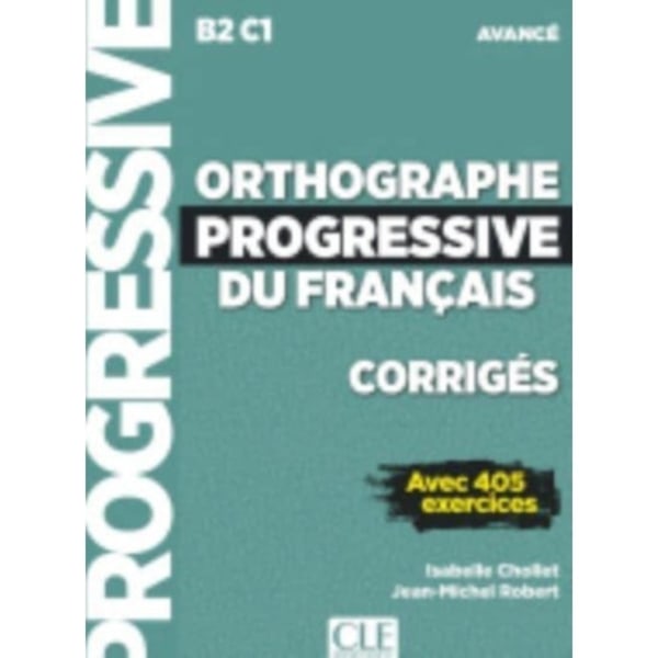 Orthographe progressive du francais - Niveau avance (B2/C1) - Corriges (häftad, fre)