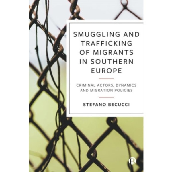 Smuggling and Trafficking of Migrants in Southern Europe (inbunden, eng)