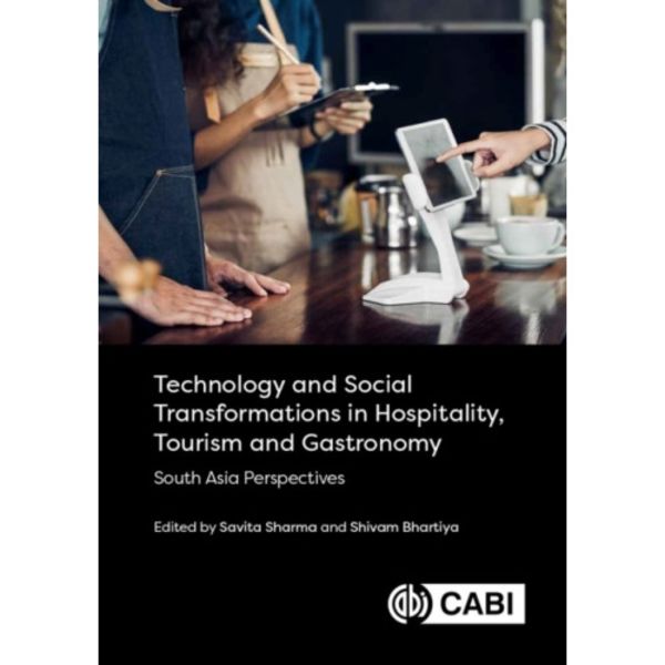 Technology and Social Transformations in Hospitality, Tourism and Gastronomy (inbunden, eng)