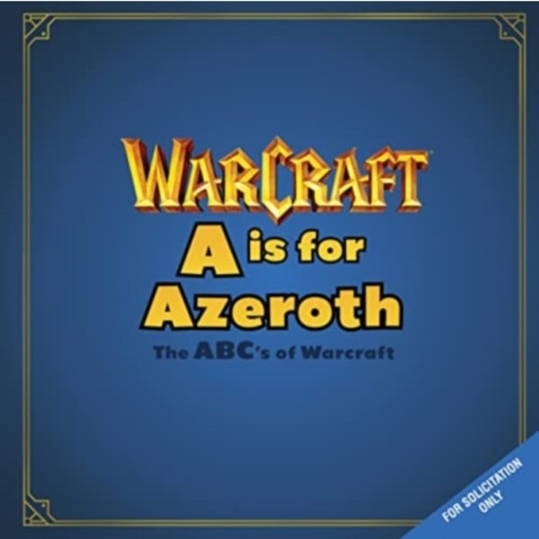 A is For Azeroth: The ABC's of Warcraft (inbunden, eng)