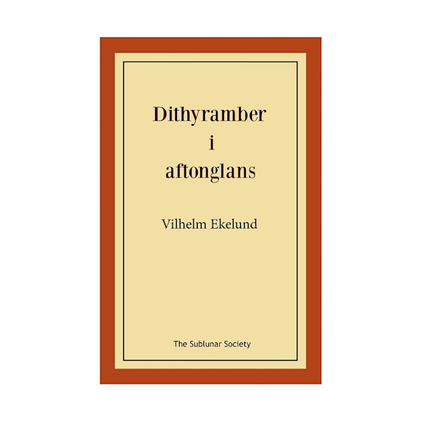 Dithyramber i aftonglans (häftad)