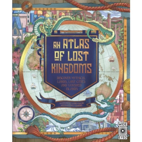 An Atlas of Lost Kingdoms (inbunden, eng)